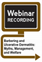 Barbering and Ulcerative Dermatitis: Myths, Management, and Welfare (Webinar Recording)
