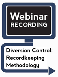 Diversion Control: Recordkeeping Methodology to Minimize Risk with Controlled Substances (Webinar Recording)