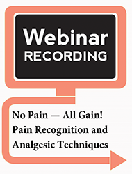 NO Pain - ALL Gain! Pain Recognition and Analgesic Techniques for Laboratory Animals (Webinar Recording)