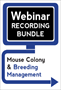 Mouse Colony and Breeding Management Webinar Recording Bundle
