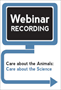 Care about the Animals: Care about the Science (Webinar Recording)